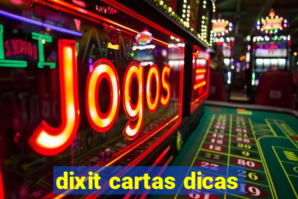 dixit cartas dicas